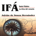 Ifá Santa Palabra La Ética del Córazón
