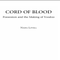 Nadia Lovell - Cord of Blood - Possession and the Making of Voodoo