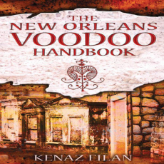 New_Orleans_Voodoo_Handbook__The___Kenaz_Filan New_Orleans_Voodoo_Handbook__The___Kenaz_Filan
